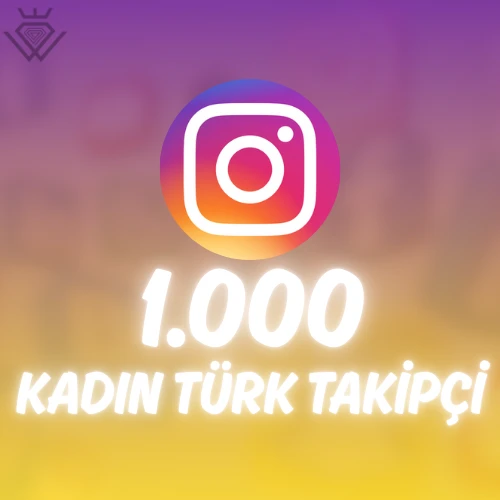 Instagram 1.000 Türk Kadın Takipçi - Güvenli İşlem
